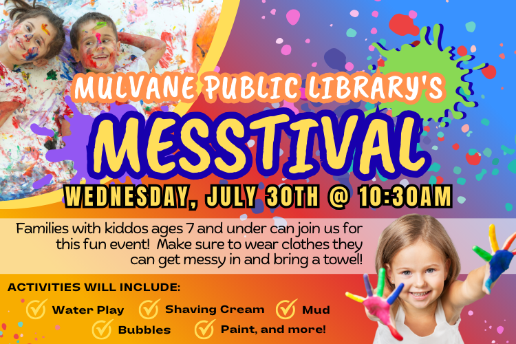 Three kids with paint and the text "Mulvane Public Library, Messtival, Wednesday, July 30th at 10:30" 