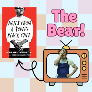 The title "The Bear" featuring a TV with an arrow pointing to the book cover of Notes from a Young Black Chef by Kwame Onwuachi & Joshua David Stein.