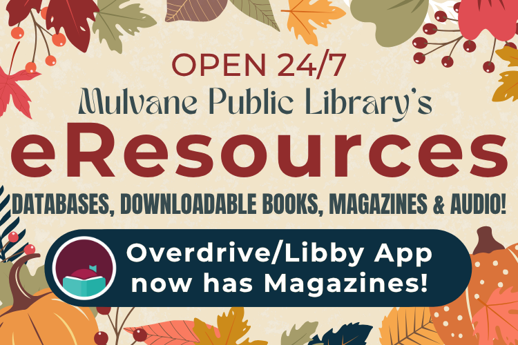 fall leaves and pumpkin with text "Open 24/7, eResources, Databases, Downloadable Books, Magazines, and Audio" and "Overdrive/Libby App now has magazines!"