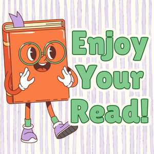 "Enjoy Your Read!" written next to a character drawing of a book with glasses. 