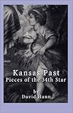 Kansas Past Pieces of the 34th Star book cover