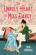 Image for "The Unruly Heart of Miss Darcy"