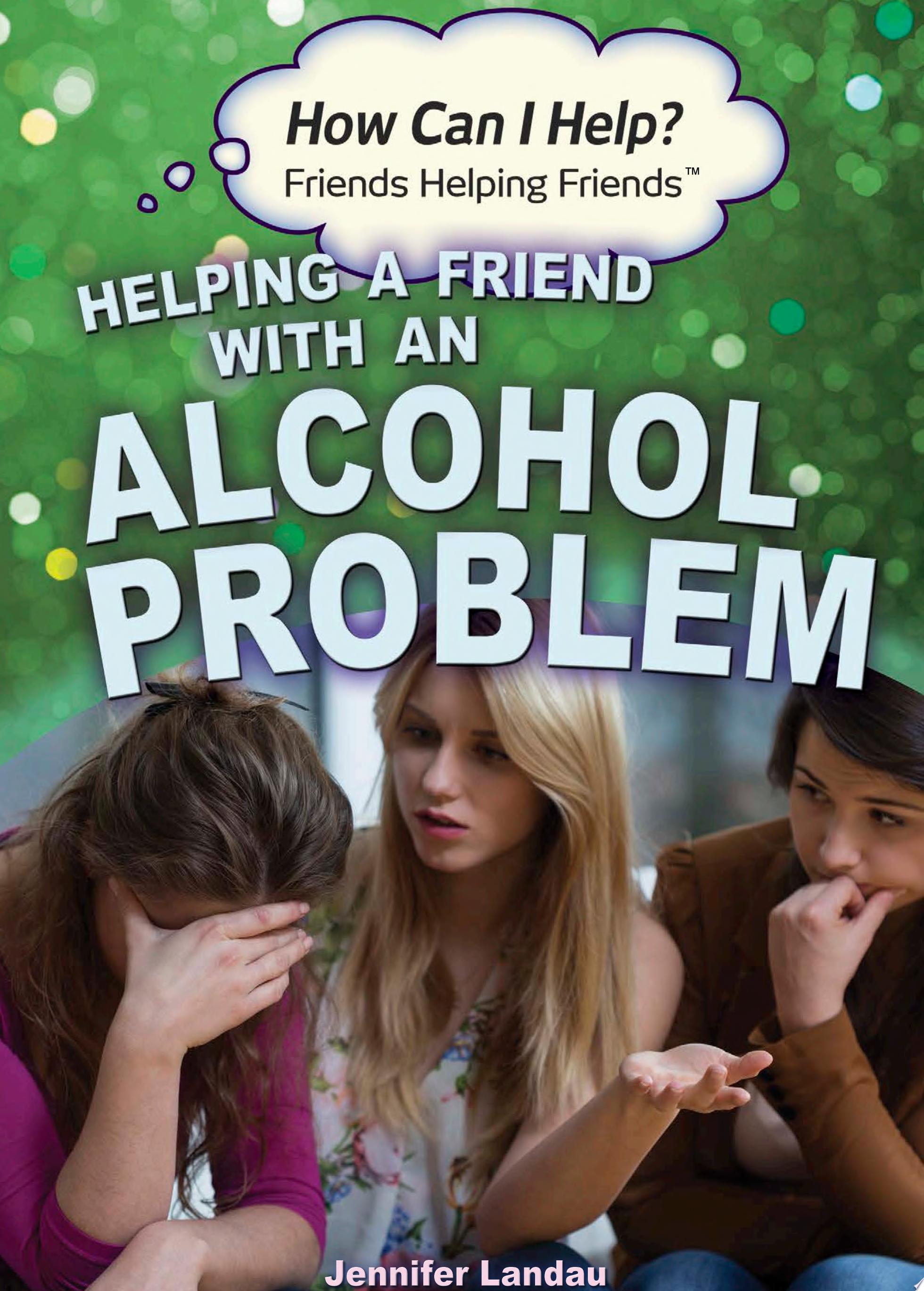 Image for "Helping a Friend with an Alcohol Problem"