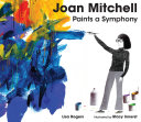 Image for "Joan Mitchell Paints a Symphony"