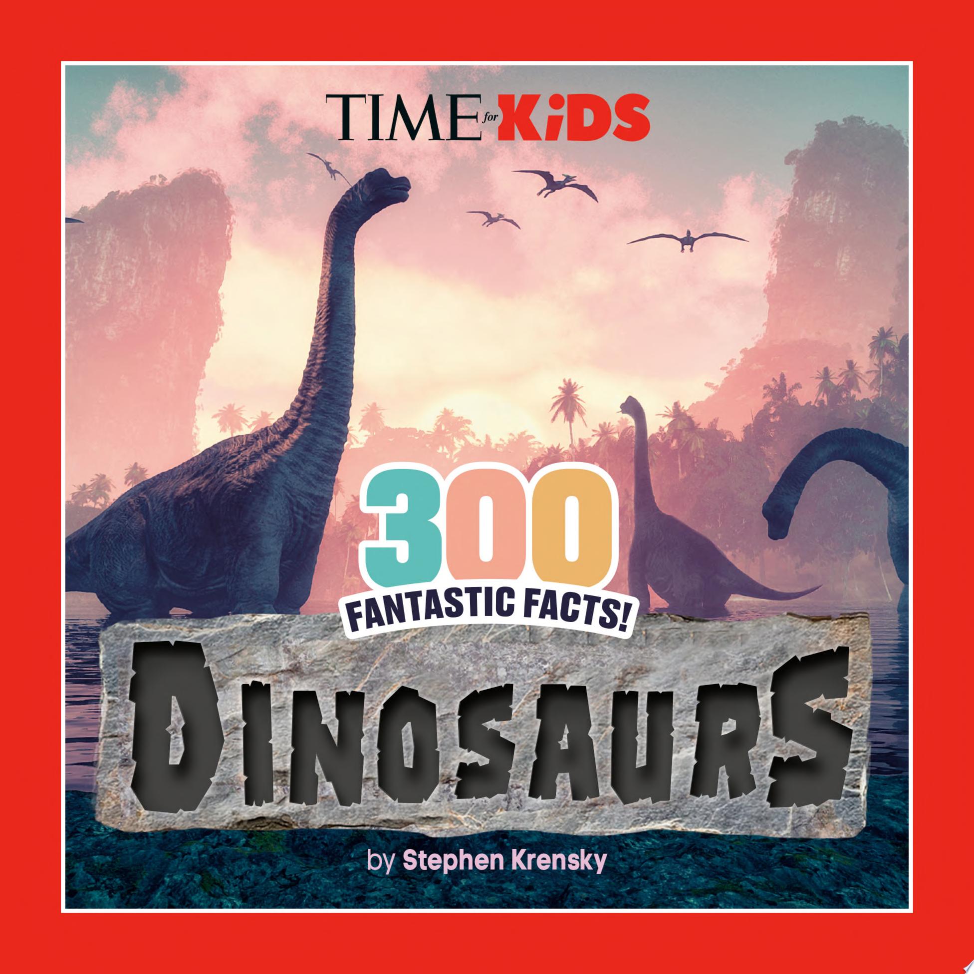 Image for "TIME for Kids: 300 Fantastic Facts!: Dinosaurs"