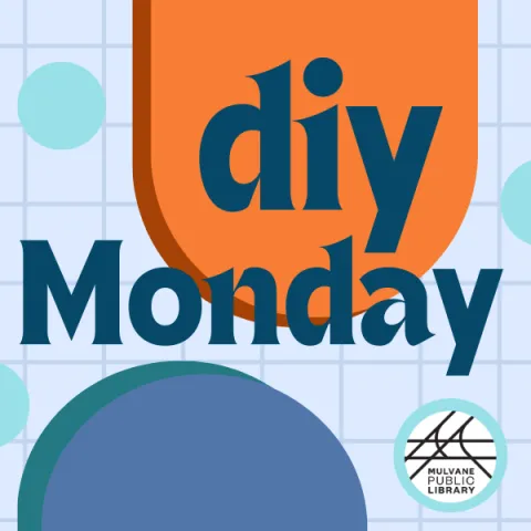 Event promotion graphic reading "DIY Monday at the Mulvane Public Library" over gridlines and circular shapes