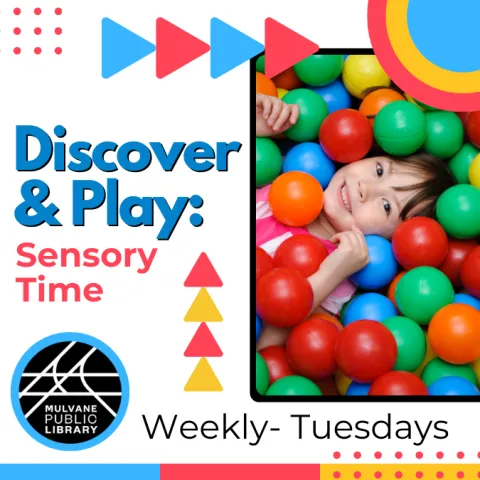 Event promotion graphic reading "Discover & Play: Sensory Time, each Tuesday at the Mulvane Public Library" including an image of a child in a play ball pit