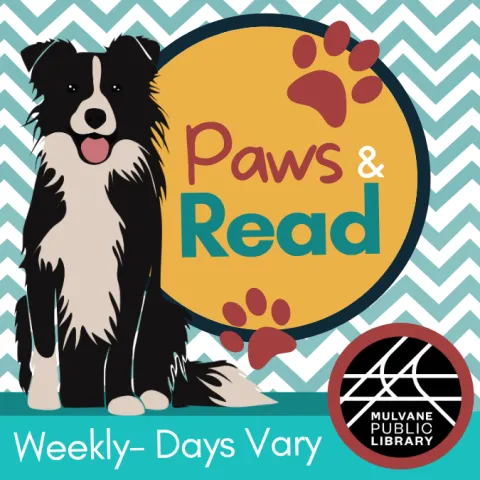 Event promotion graphic reading "Paws & Read, weekly at the Mulvane Public Library" including a black and white dog and red paw prints over a teal chevron background