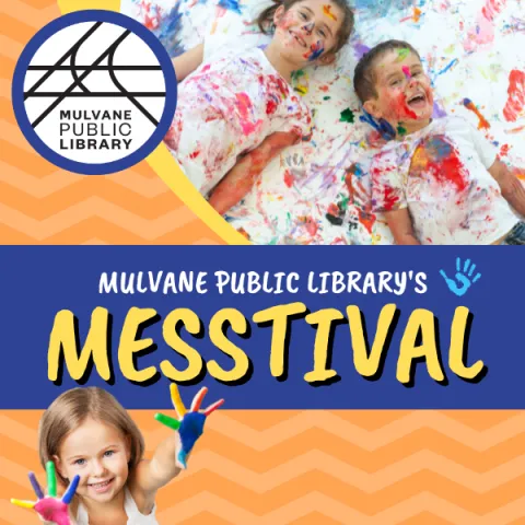 Two pictures of kids with paint on them with the library logo and text "Mulvane Public Library's Messtival"