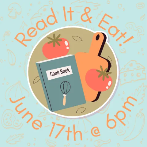 A circle graphic of tomatoes, cutting board, and cook book, with the words "Read it & Eat" above the graphic, and "June 17th @ 6pm" underneath. 