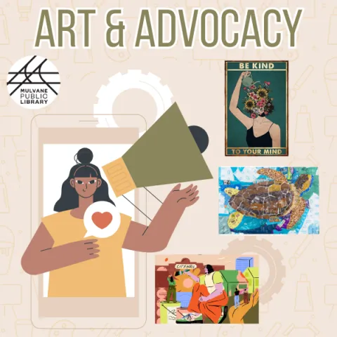 Graphic of a girl holding a megaphone with a heart icon in her other hand. To her right, there are three art pieces that have advocate themes and the words "Art & Advocacy" above them. 