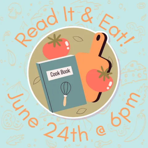 A circle graphic of tomatoes, cutting board, and cook book, with the words "Read it & Eat" above the graphic, and "June 24th @ 6pm" underneath. 