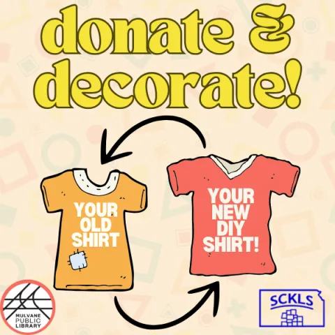 The words "Donate & Decorate" is at the top of the page. At the bottom, there are two shirts, one old, and one new, with arrows insinuating swapping the old out for the new! The MPL logo and SCKLS logo are in the bottom corners.