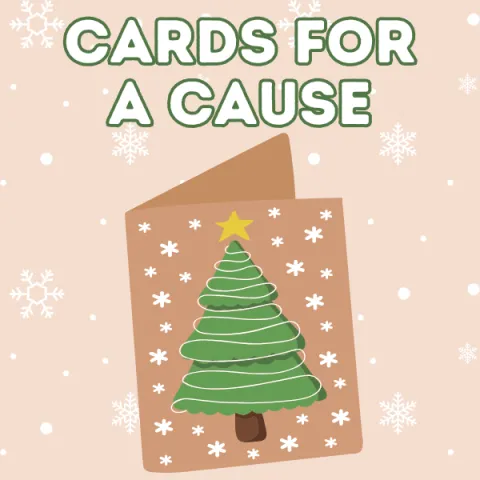 A tan background with snowflakes and a Christmas card is featured with the words "Cards for a Cause" featured above it.