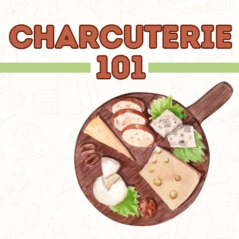 A graphic of a charcuterie board with the words "Charcuterie 101" above.