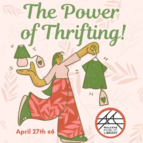 A graphic of a girl holding a lamp and t-shirt with the words "The Power of Thrifting!" above it and "April 27th at 6" below it. 