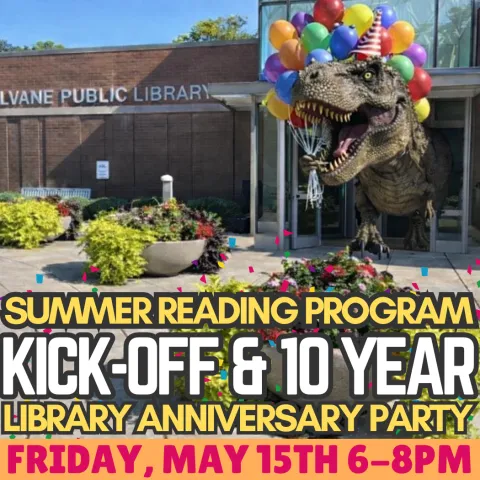 t-rex dinosaur leaving the library with balloon and the text says "summer reading program kick-off and 10 year library anniversary party