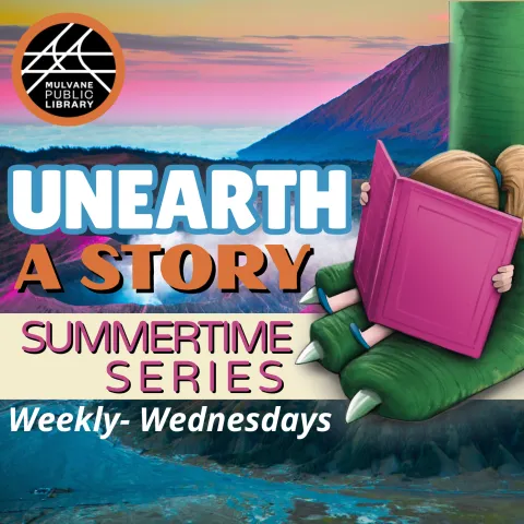 girl sitting on a dinosaur leg reading with the text "Unearth a story, summertime series, Weekly-Wednesdays" and the library logo